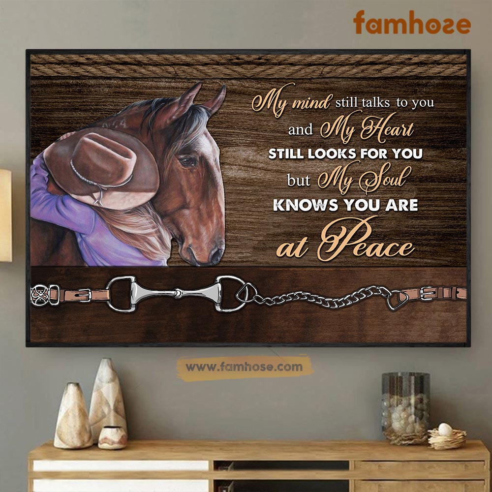 Horse Poster & Canvas, My Mind Still Talks To You My Heart Still Looks For You, Horse Canvas Wall Art, Poster Gift For Horse Lovers