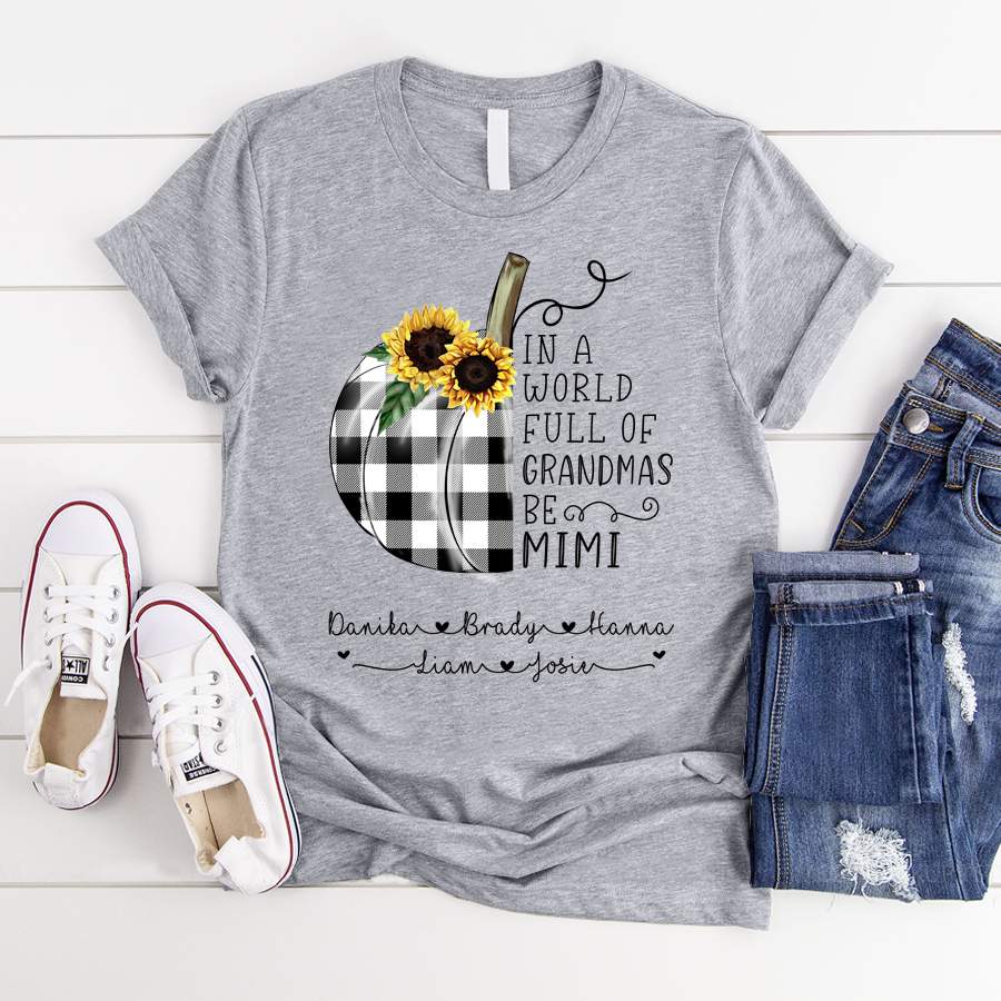 In A World Full Of Grandmas – Be a Mimi Pumpkin | Personalized T-shirt