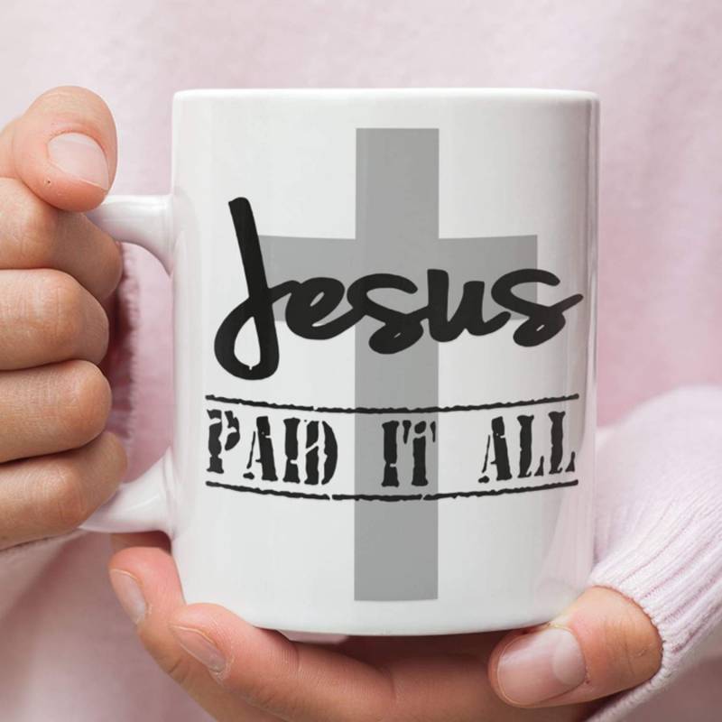 Jesus paid it all white coffee mug