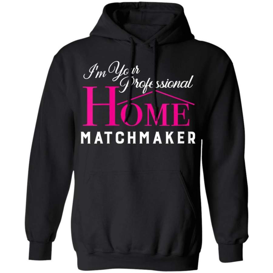 Womens I’m Your Professional Home Matchmaker Realtor V-neck Hoodie