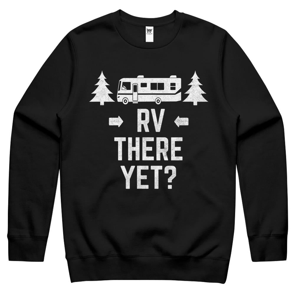 Funny Camping Rv There Yet Class A Motorhome Crewneck Sweatshirt