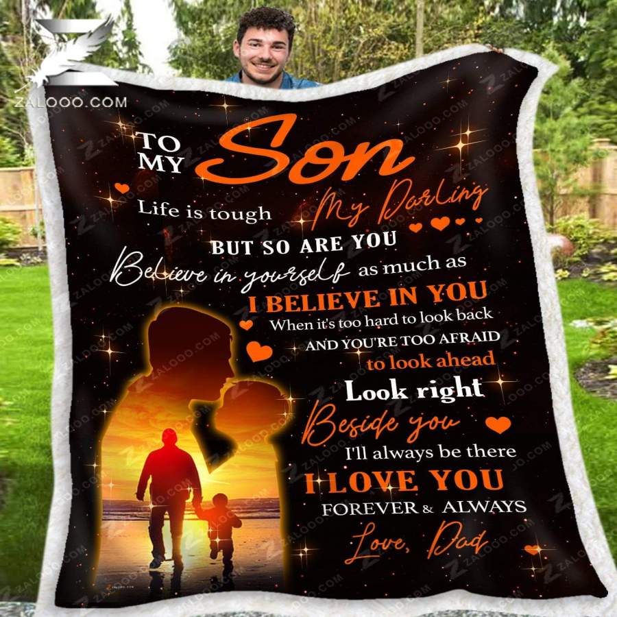 Zalooo – Custom Fleece Blanket – To my Son (Dad) – Life is tough but so are you