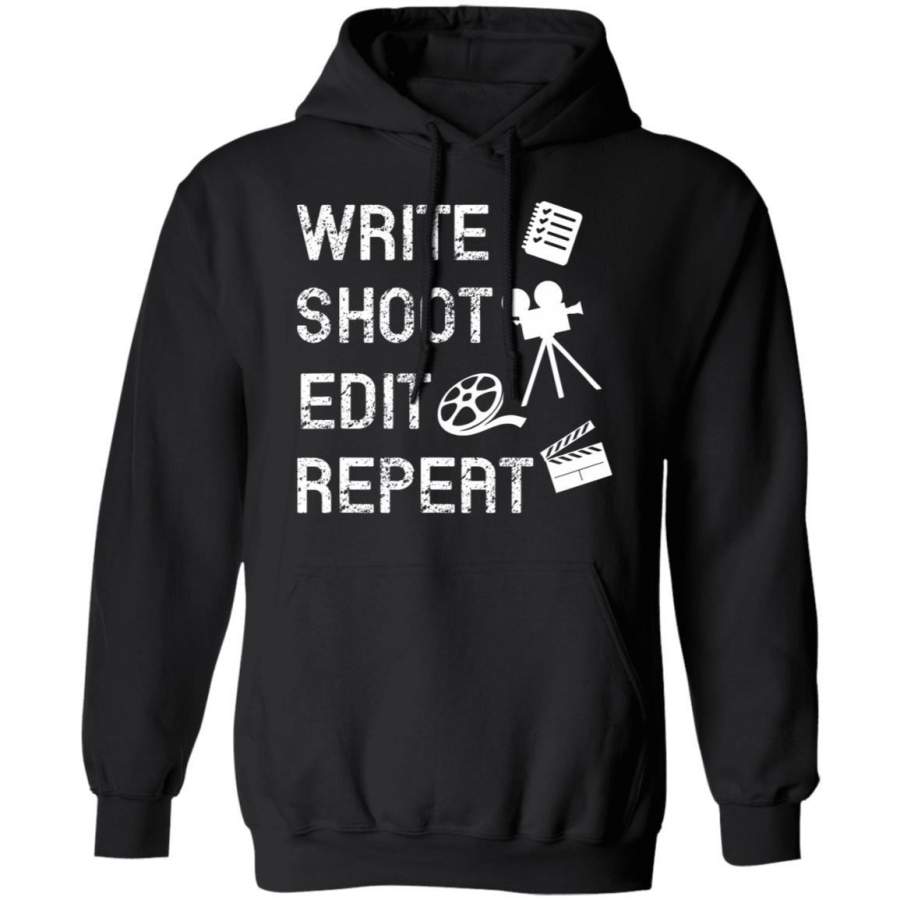 Write Shoot Edit Repeat Movie Filmmaker Gifts Hoodie