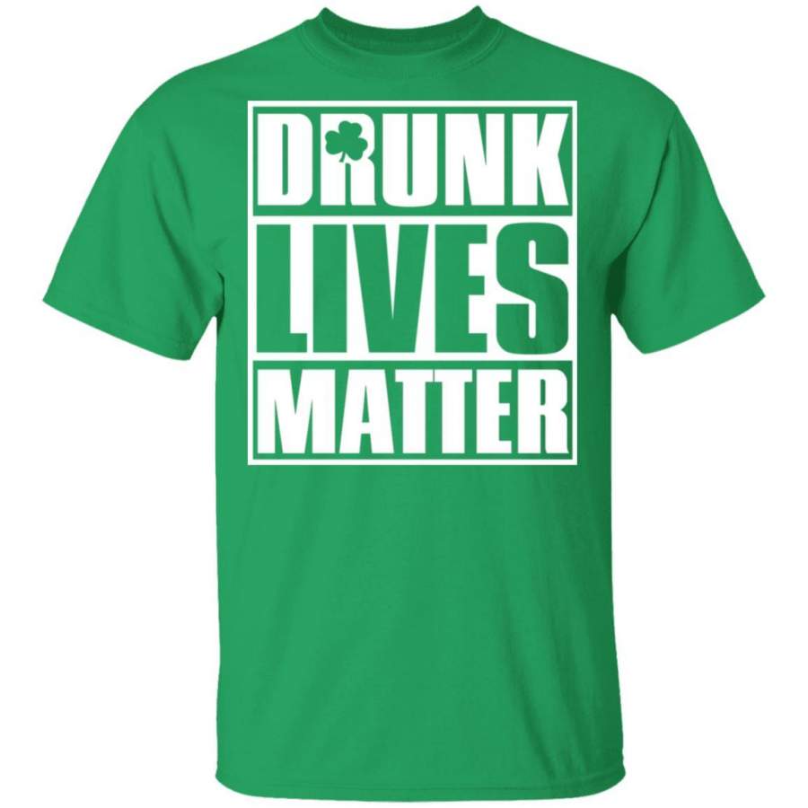 Drunk Lives Matter Shamrock TShirts St Patricks Day Drinking Team