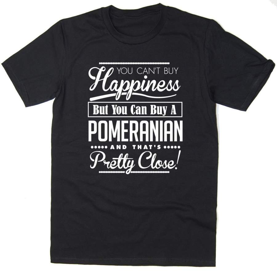 You Can’t Buy Happiness but You Can Buy a Pomeranian Men’s T-shirt Dog Tee