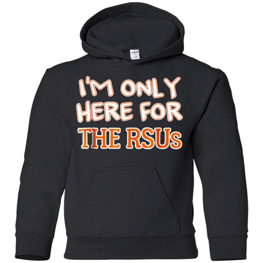 AGR I’m Only Here For The RSUs Funny Shirt youth hoodie