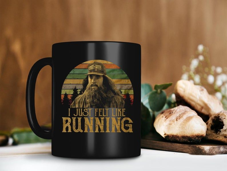 Black Mug I Just Felt Like Running Forrest Gump Mug Tom Hanks Mug Retro Vintage Mug Premium Sublime Ceramic Coffee Mug H99