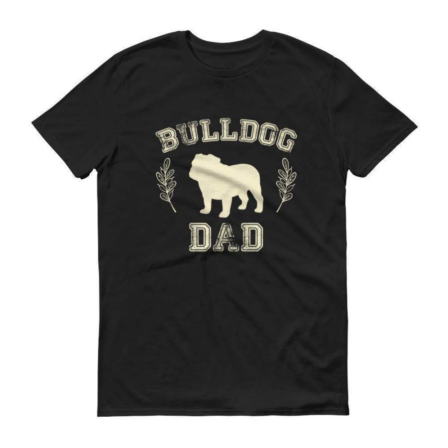 Bulldog Dad tshirt Bulldog gift for dog lovers