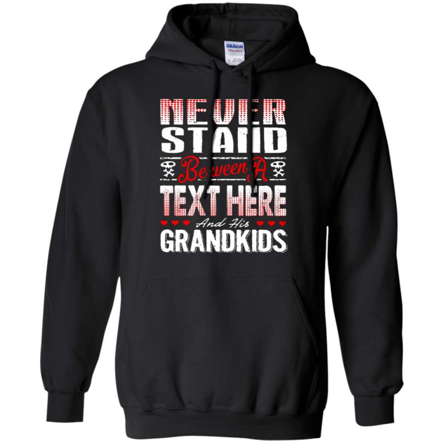 AGR Personalize – Never Stand Between His Grandkids Father ‘s Day Hoodie