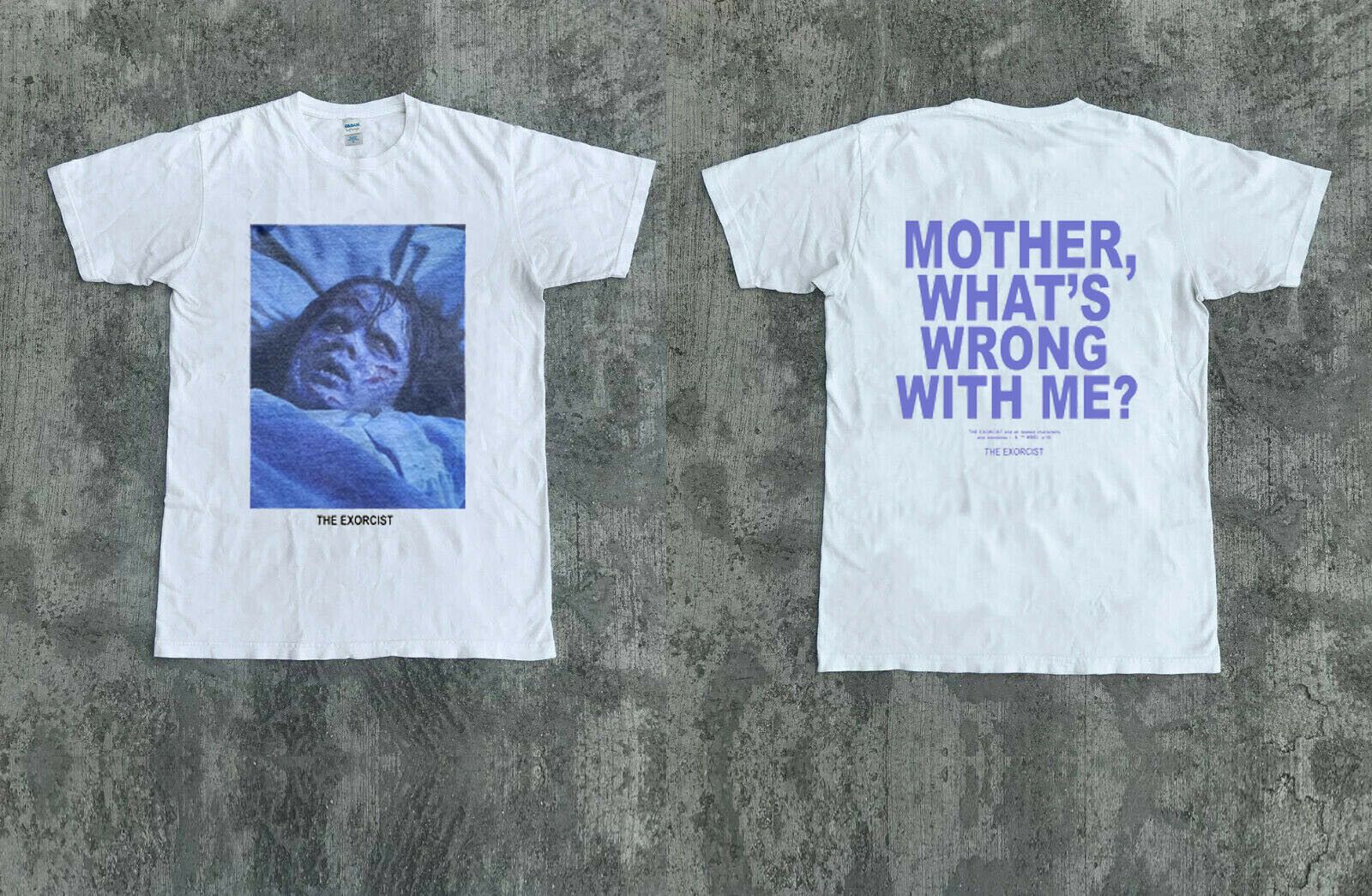 Vtg The Exorcist Mother Whats Wrong With Me New Reprint T-Shirt