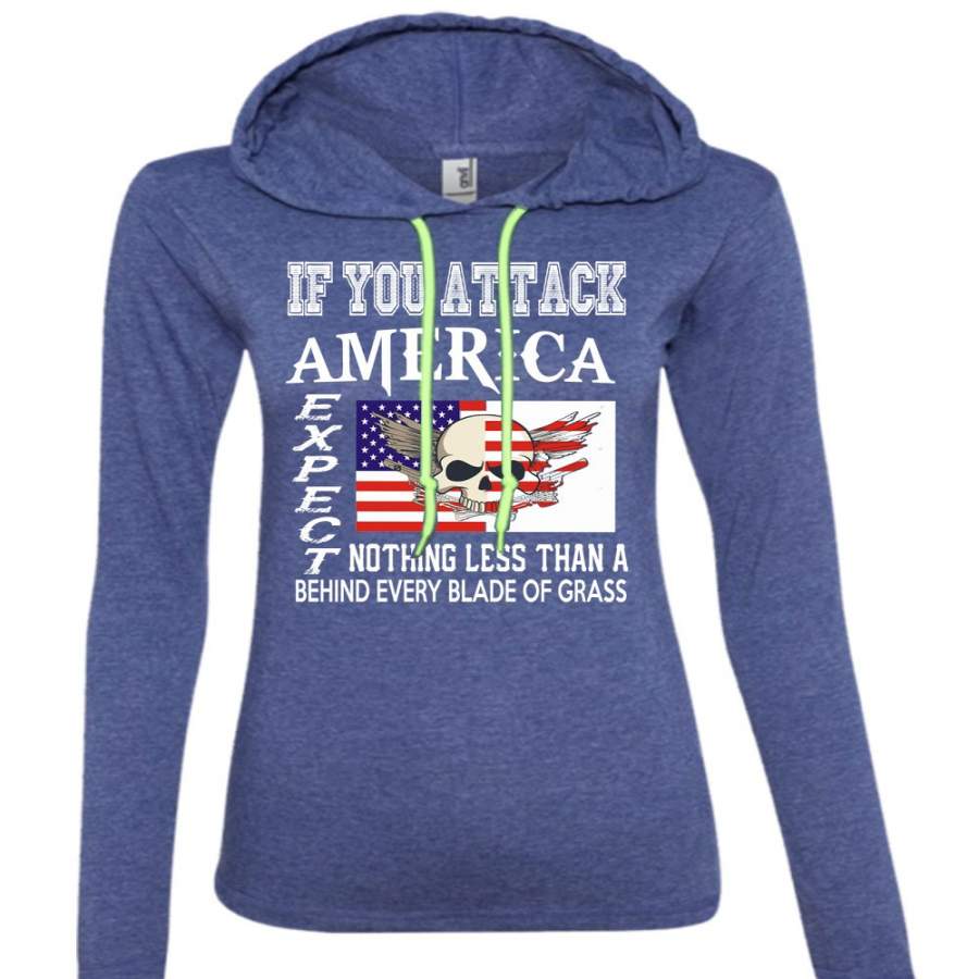 You Attack America Expect Nothing Less T Shirt, I Love Veteran T Shirt (Anvil Ladies Ringspun Hooded)