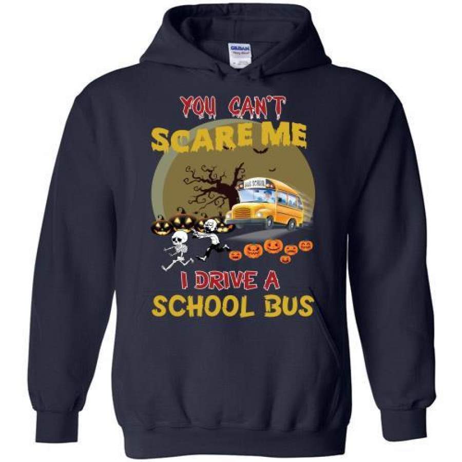 Halloween you can’t scare me i drive a school bus Hoodie