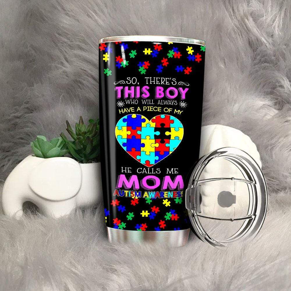 Autism Tumbler Cup 20 Oz There’S This Boy Who Have A Piece Of My Heart Tumbler