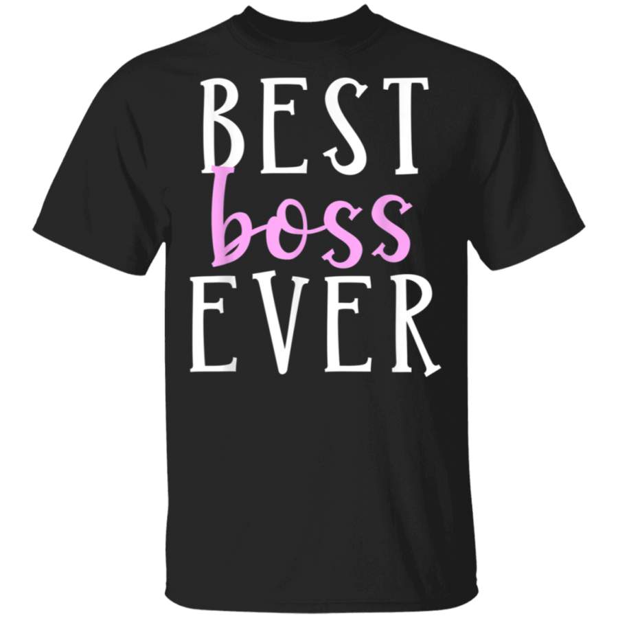 Best Boss Ever Greatest Owner CEO CFO President Gift T Shirt