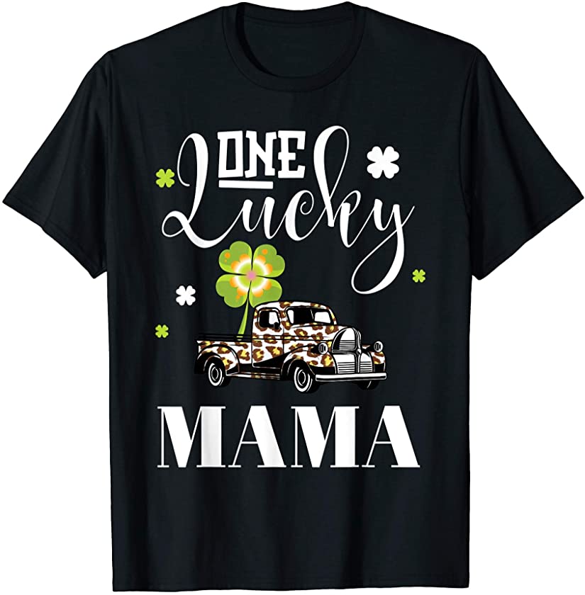 Womens One Lucky Mama Leopard Truck Shamrock St Patricks Day T-Shirt