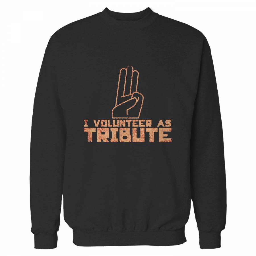 Hunger Games Volunteer As Tribute Sweatshirt