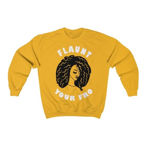 Black woman sweatshirt Afrocentric clothing makes unique apparel gifts for natural hair wearing strong black women Pick your shirt color