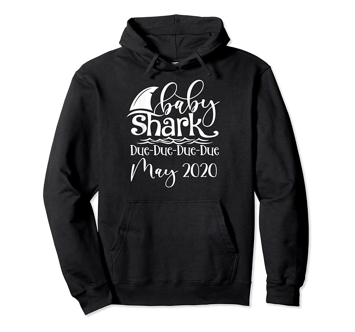 Baby Shark Due Due May 2020 Pregnancy Announcement Gift Pullover Hoodie, T-Shirt, Sweatshirt