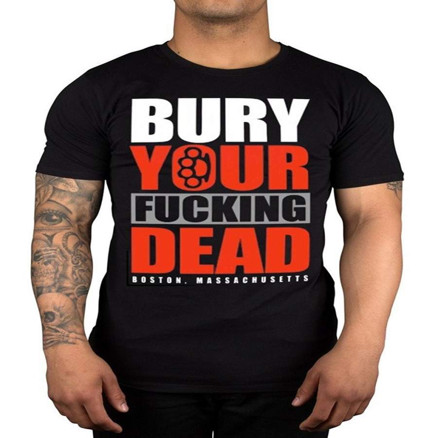 Bury Your Dead T-Shirt Boston Massachusetts Music Band Album Metal Funny T-Shirt