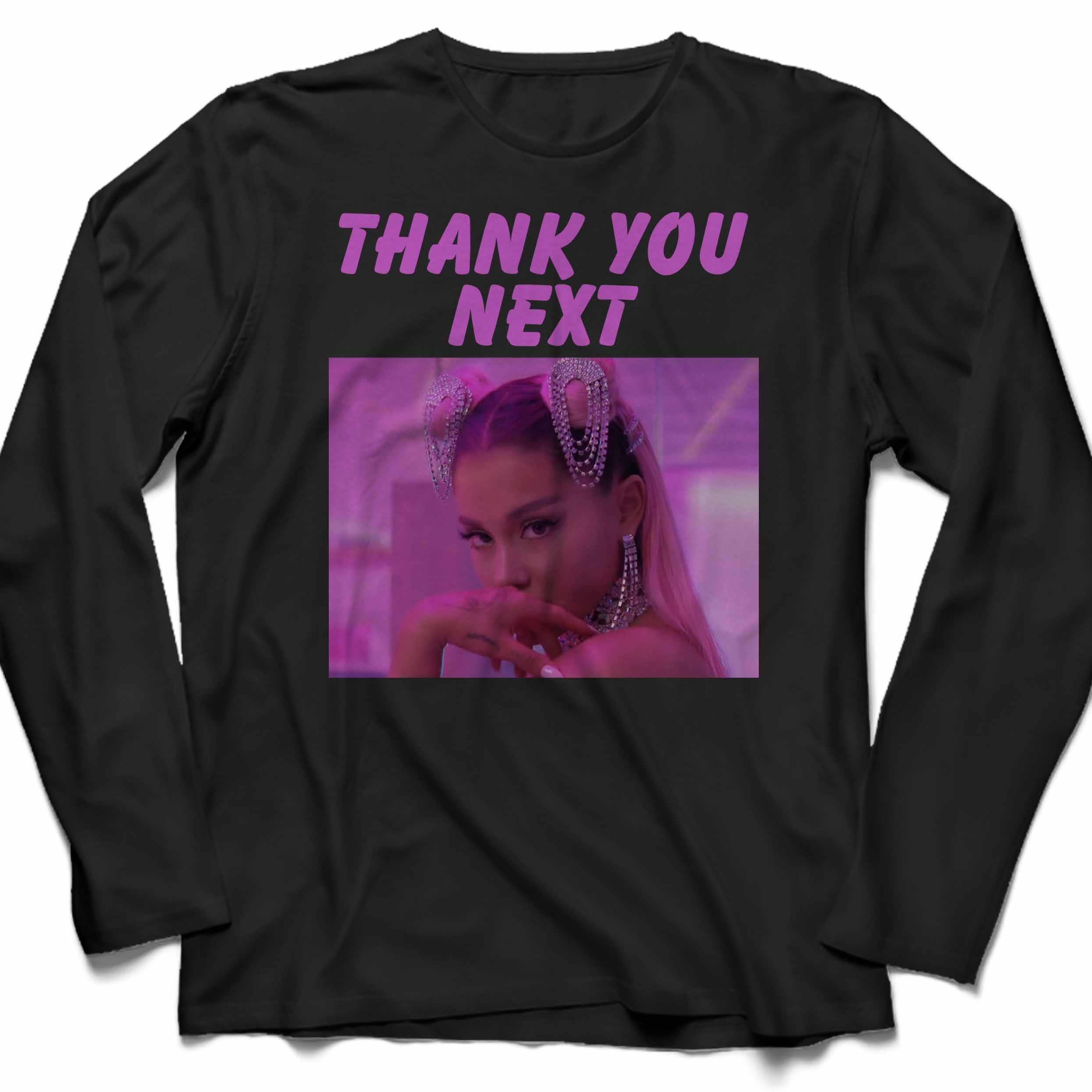 Ariana Grande Thank U Next Unisex Long Sleeve T-Shirt Tee