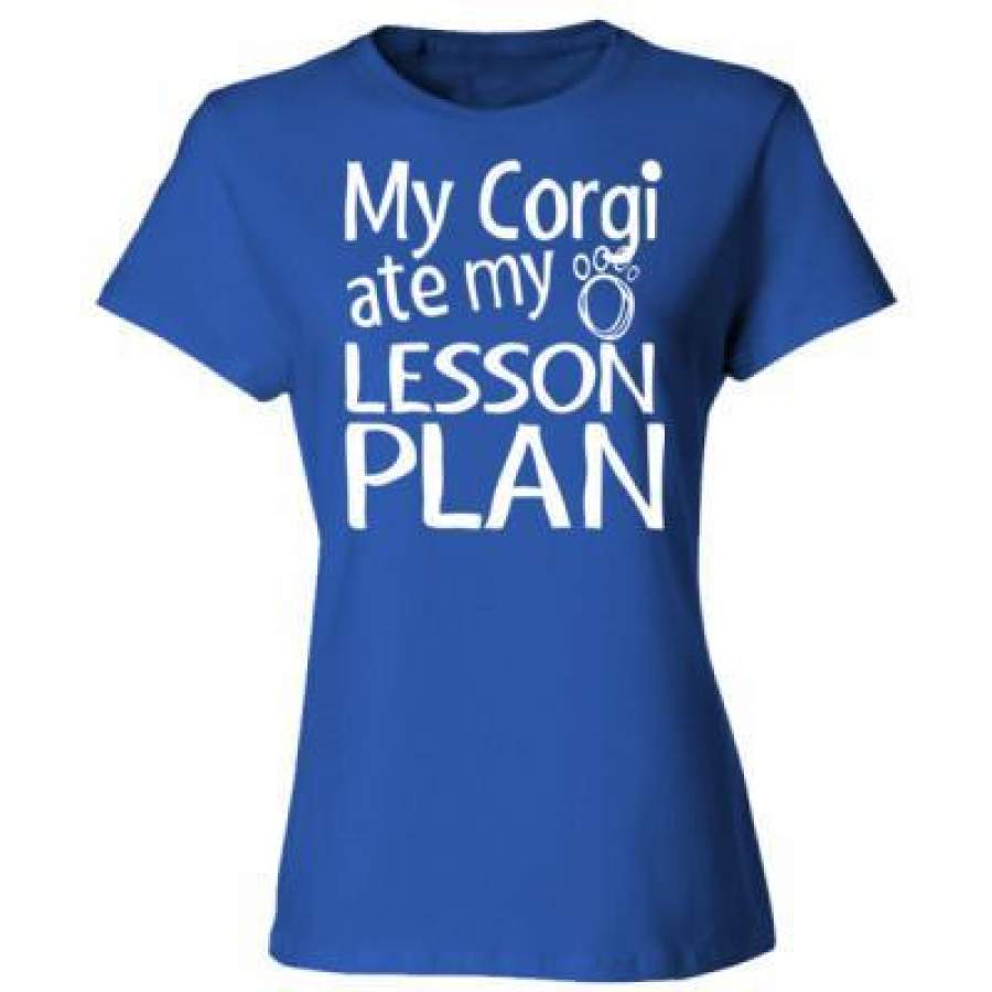 AGR My Corgi Ate My Lesson Plan – Ladies’ Cotton T-Shirt