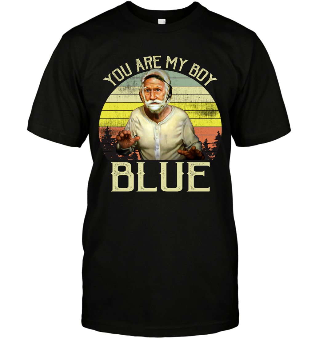 You Are My Boy Blue Joseph Blue Pulaski Vintage Retro Shirt T-Shirt