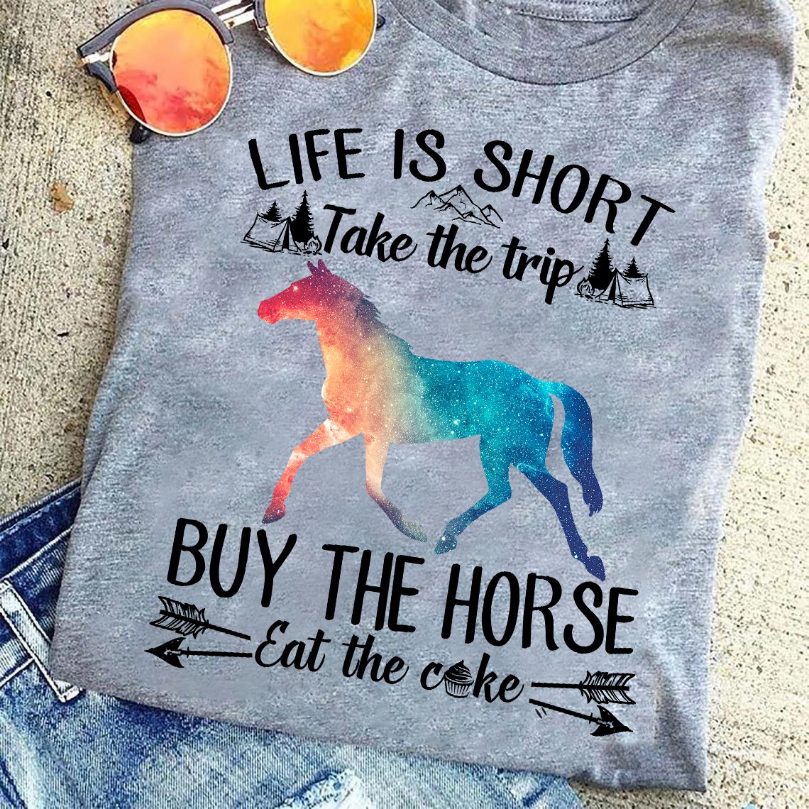 Life Is Short Take The Trip Buy The Horse Eat The Cake Gift Standard/Premium T-Shirt