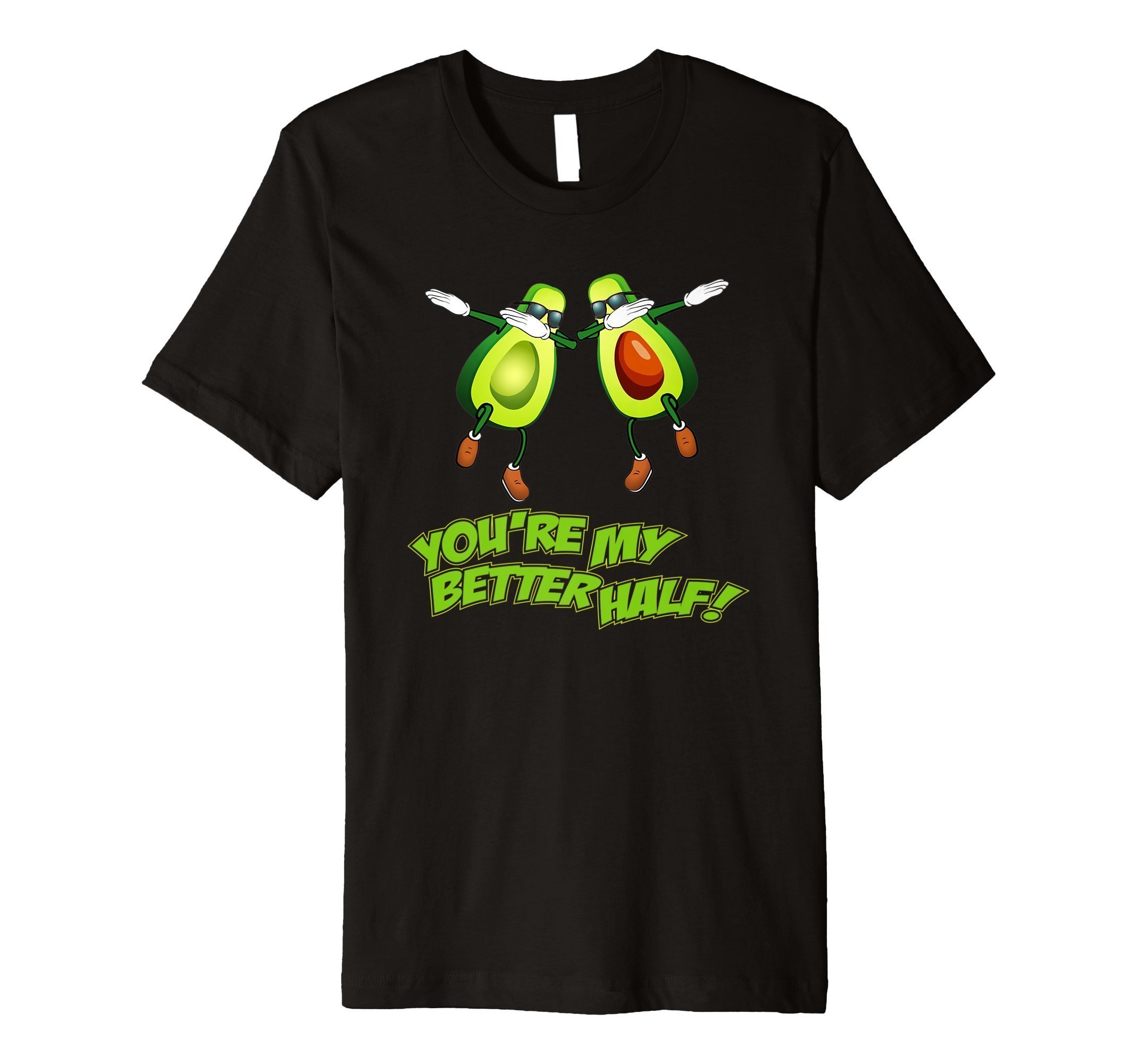 Dancing Avocado Couple Youre My Better Half Cute T Shirt