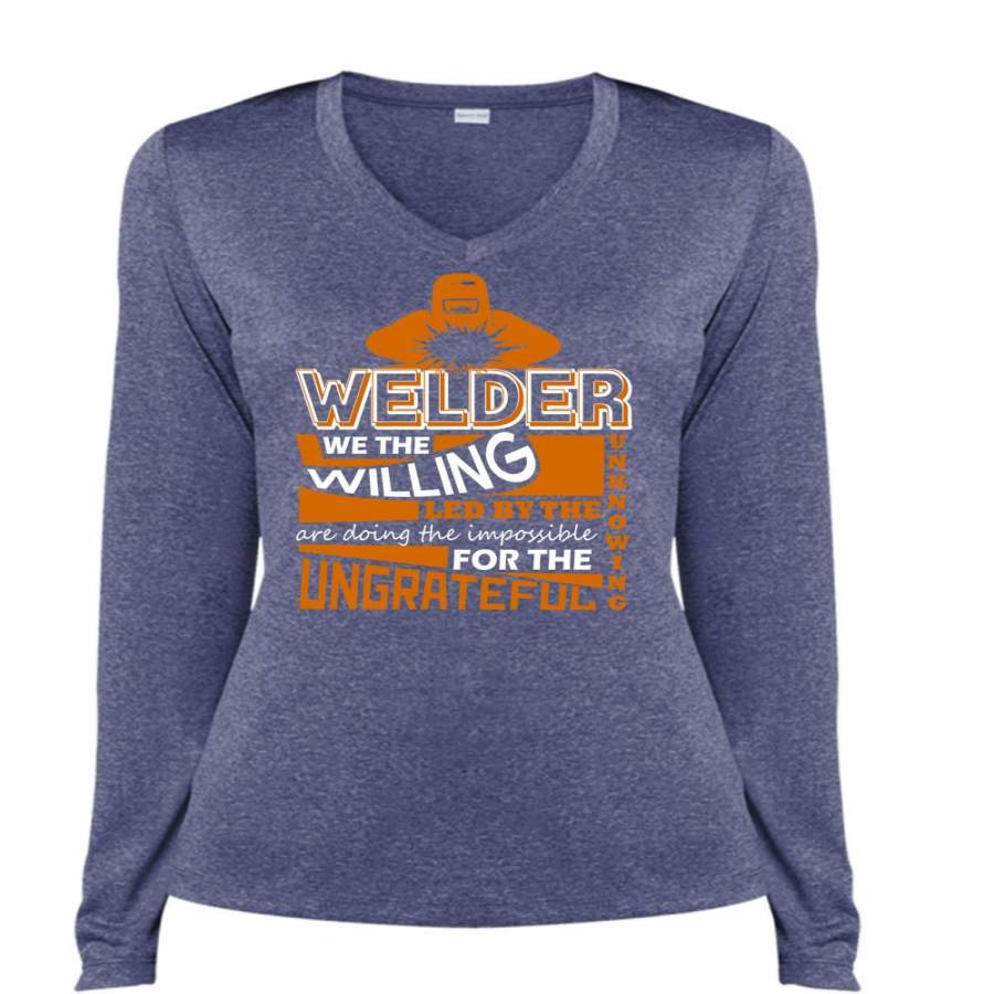 Welder We The Willing Led T Shirt, Being A Welder T Shirt, Cool Shirt (Ladies LS Heather V-Neck)