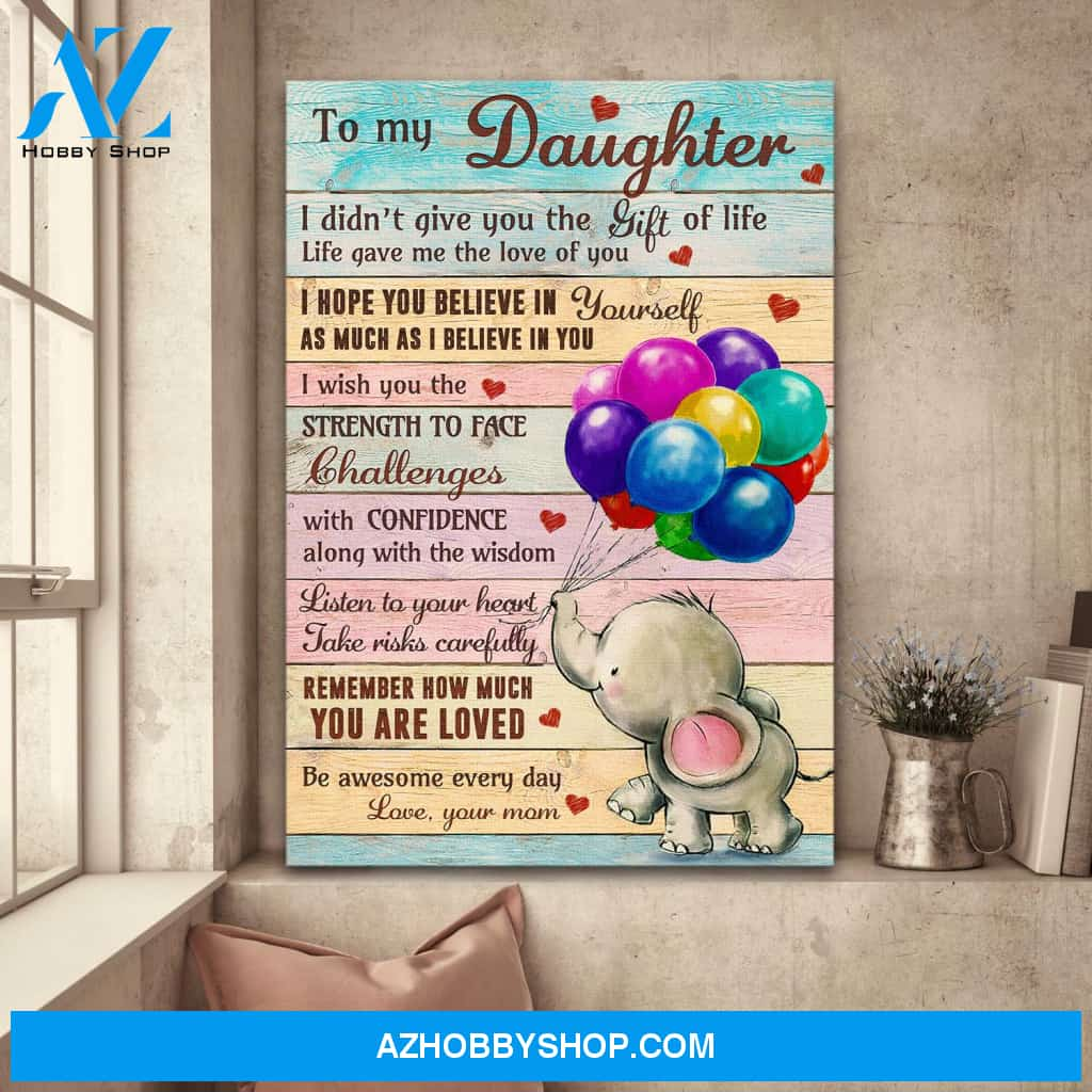 To Daughter – Elephant With Colorful Balloons – Be Awesome Everyday – Family Portrait Canvas Prints