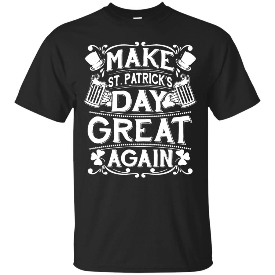 Make St Patrick’s Day Great Again – St Patricks Day – Men/Women T-Shirt