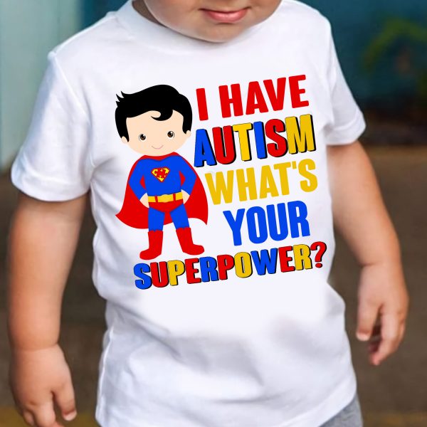 I Have Autism What’S Your Superpower Kid T-Shirt For Boy Autism Awareness Shirts Gifts For Son Ht