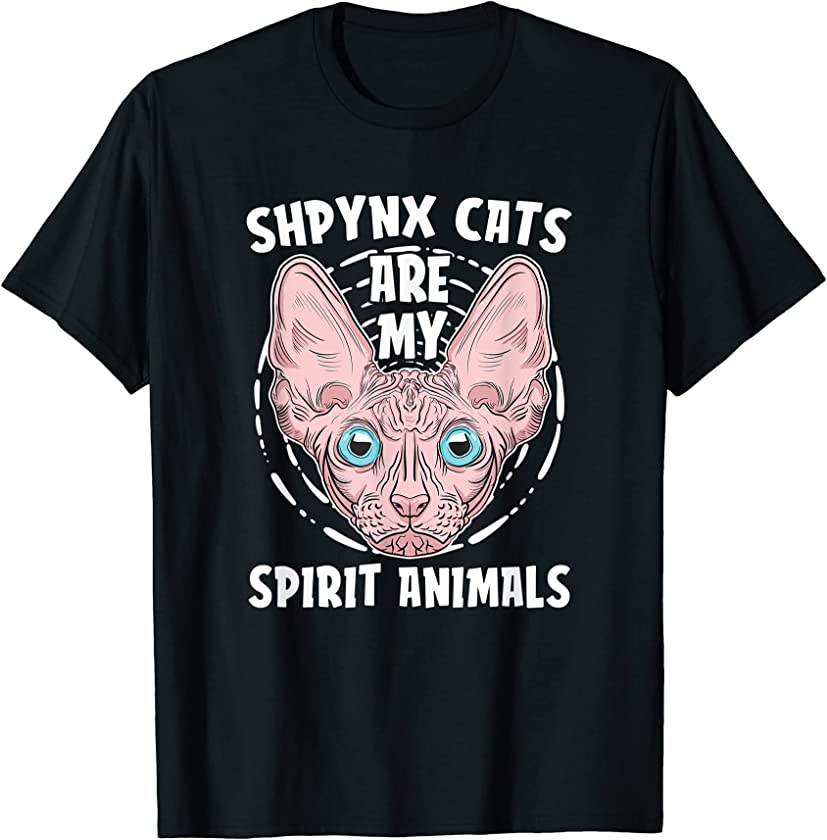 Shpynx Cats Are My Spirit Animals T-Shirt