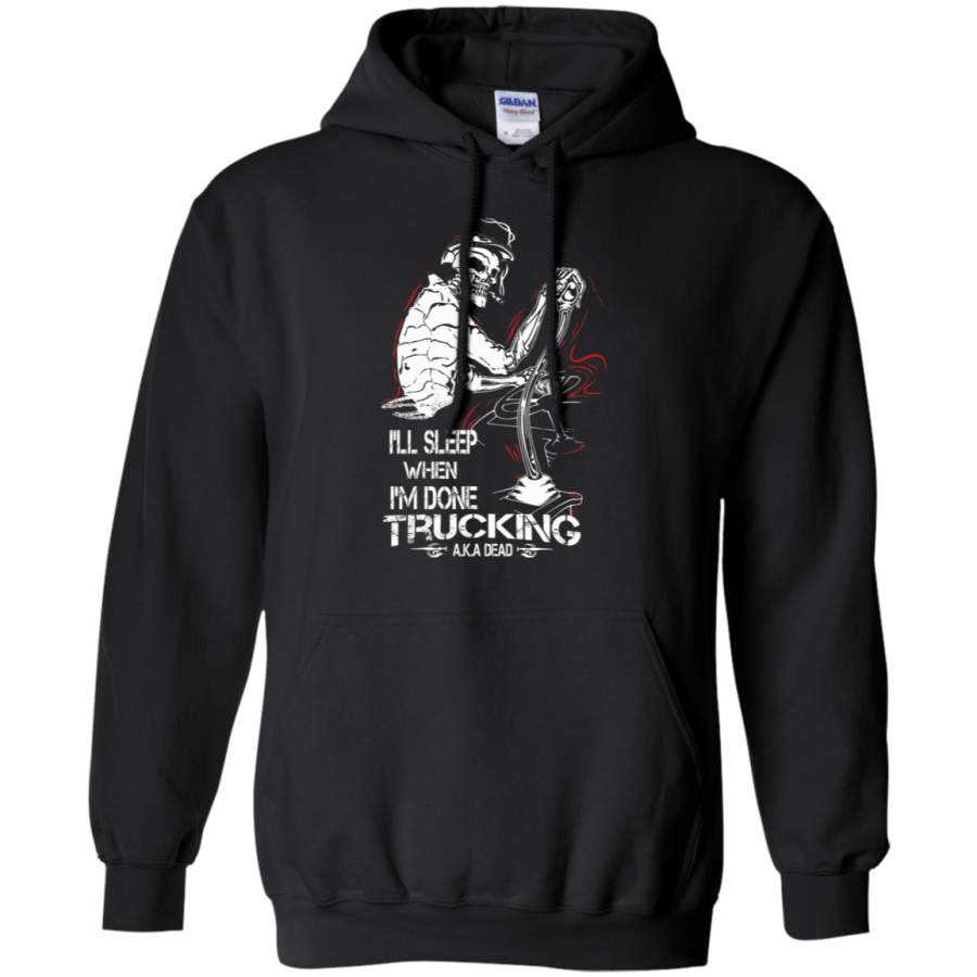 AGR I_ll Sleep When I_m Done Trucking Death Hoodie