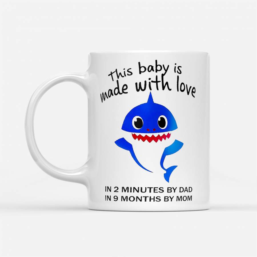 This Baby Shark Is Made With Love In 2 Minutes By Dad In Months My Mom – White Mug