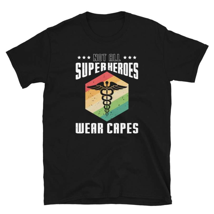 Not All Superheroes Wear Capes T-Shirt Mens & Womens Vintage Superhero Shirt Gift to Doctor Nurse Mom Er Nurse I’m A Nurse S-3XL T-Shirt