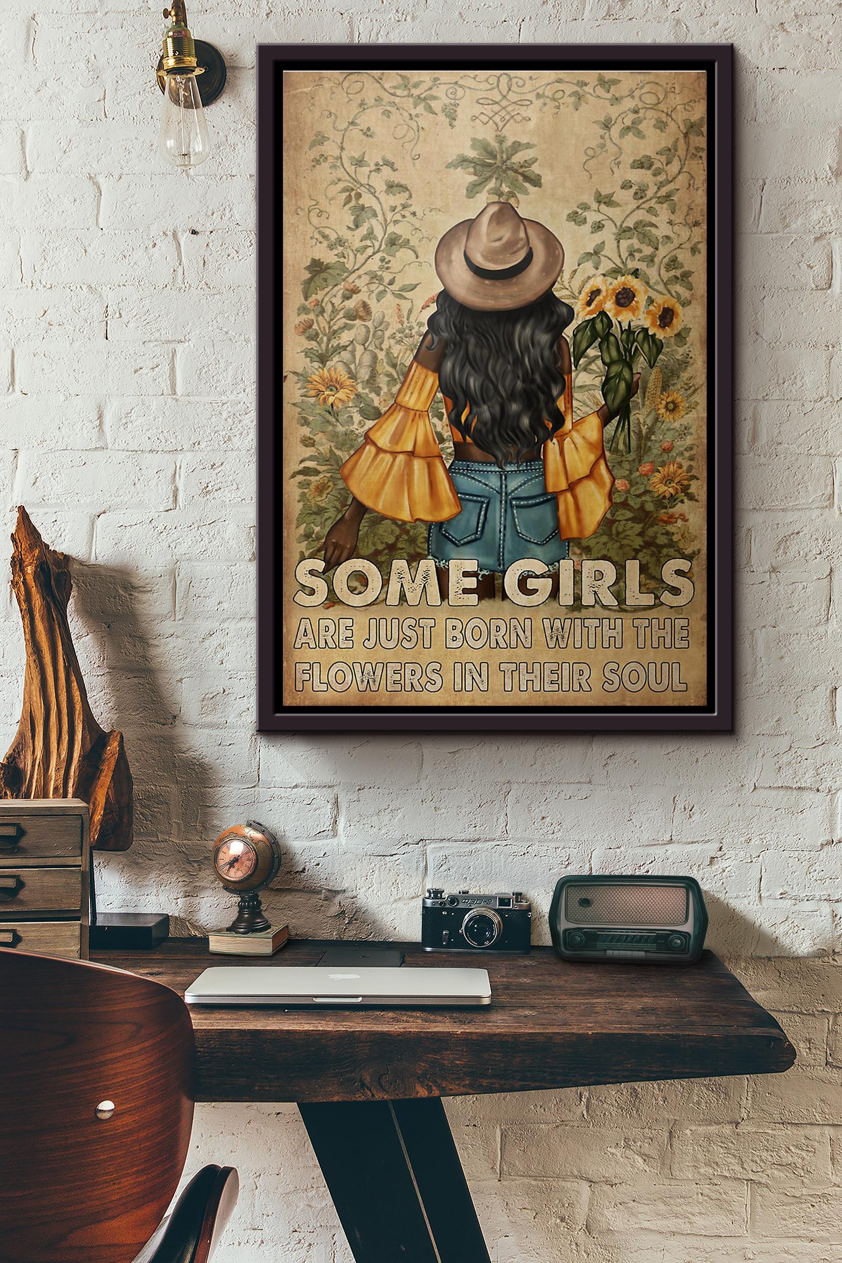 Some Girls Are Just Born With The Flowers In Their Soul Poster Framed Matte Canvas