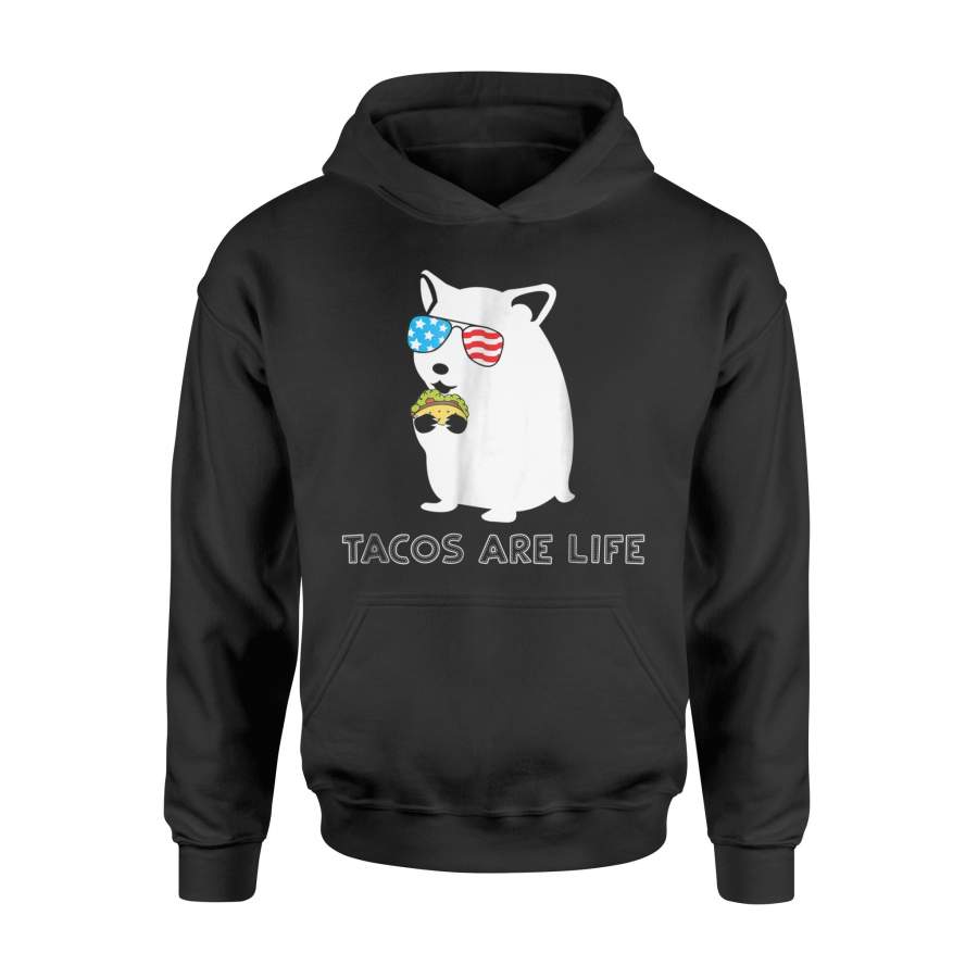 4th Of July Taco Lover Mexican Food Tacos Are Life Hoodie