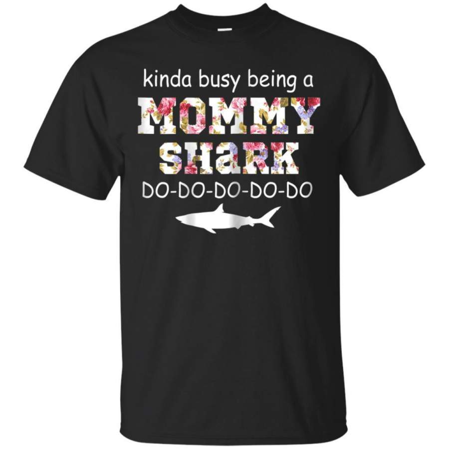 AGR Womens Kinda Busy Being A Mommy Shark T Shirt Mothers Day Gift Jaq T-shirt