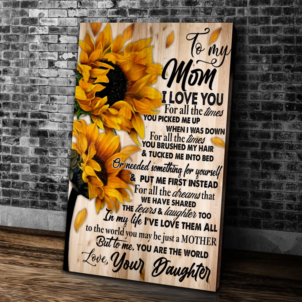 To My Mom,I Love You For All The Times You Picked Me Up,Portrait Poster & Canvas For Mother Family Birthday Home Decor Wall Art Visual Art