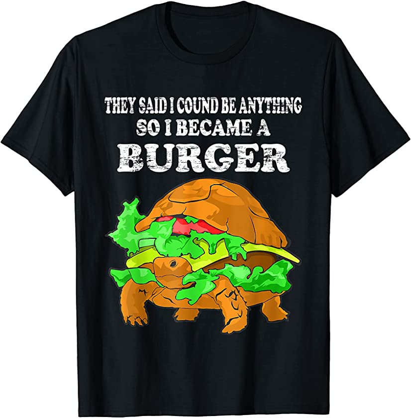 Vintage Turtle Funny Apparel Become A Burger Tee T-Shirt