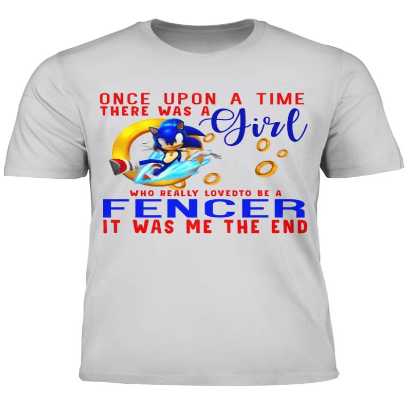 Once Upon A Time There Was A Girl Who Really Loved To Be A Fencer It Was Me The End Shirt. Gifts For Sporty Girls