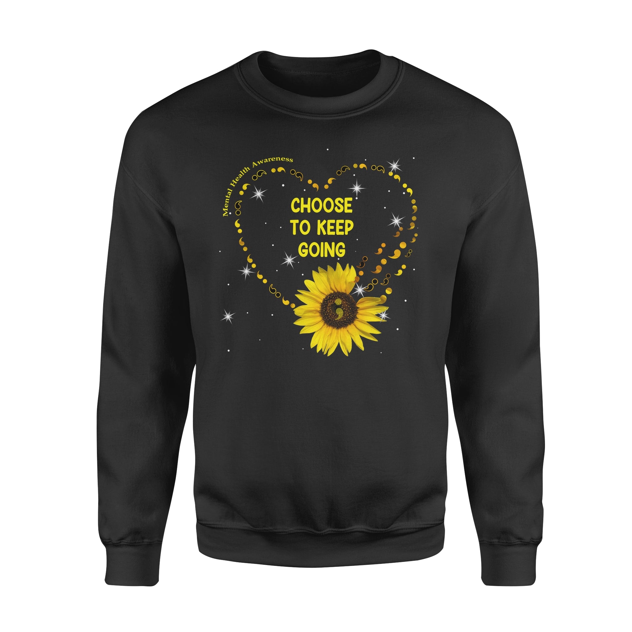 Choose To Keep Going Sunflower Mental Health Awareness Gift – Premium Crew Neck Sweatshirt