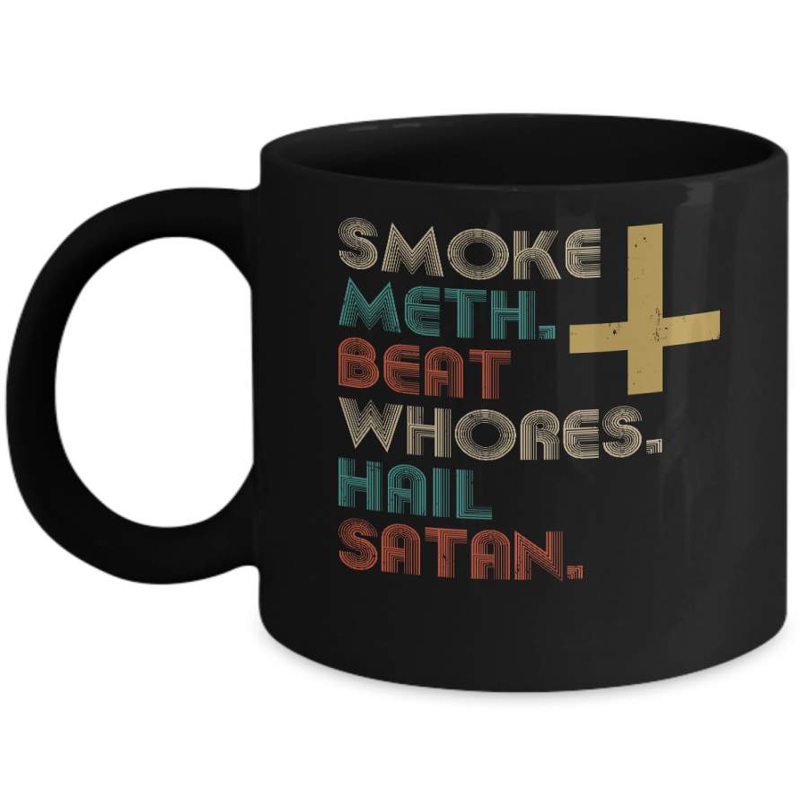 Smoke Meth Beat Whores Hail Satan Vintage Mug