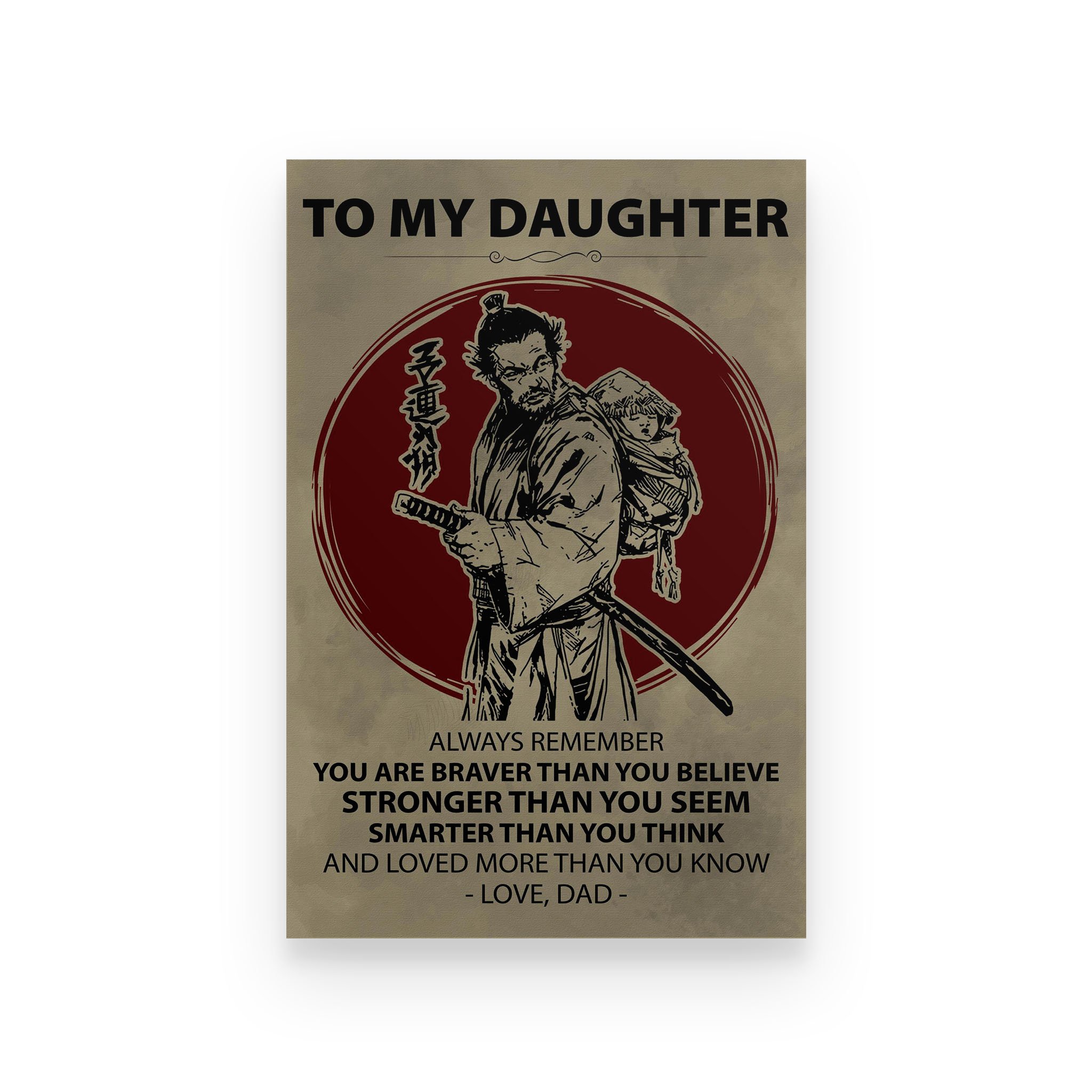 Samurai poster dad to daughter you are braver than you believe