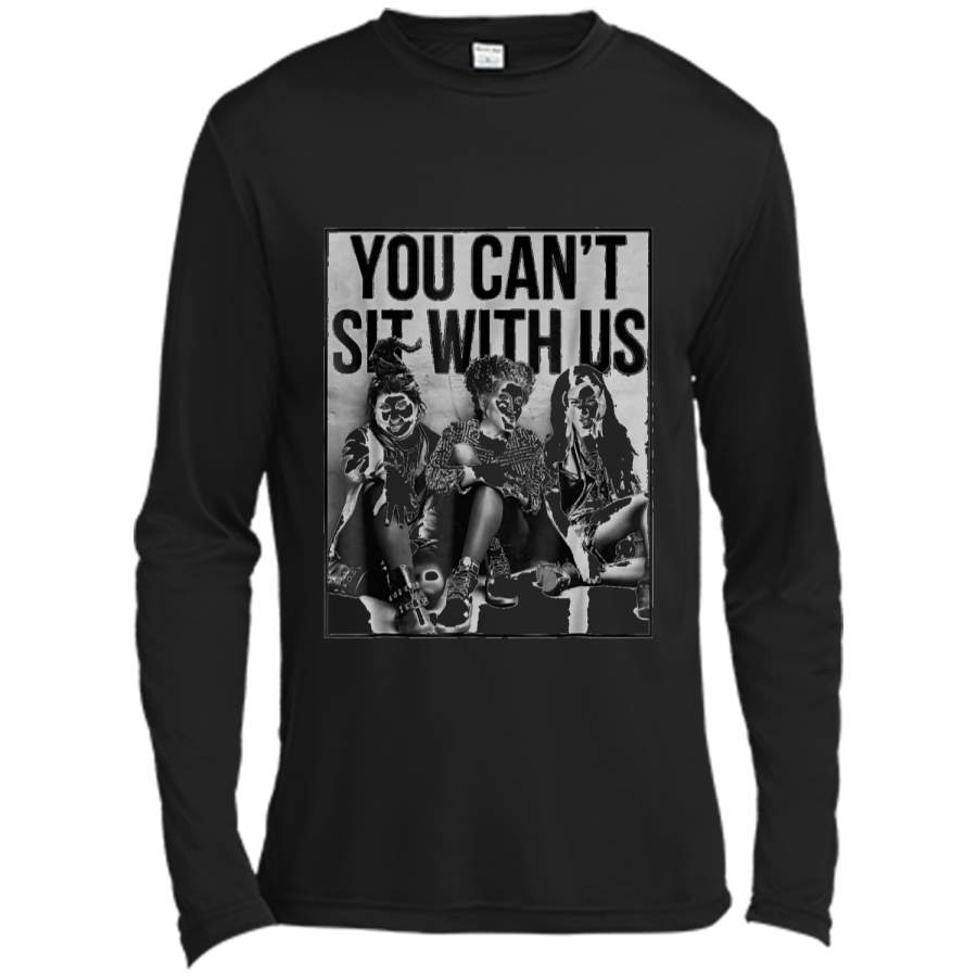 You Can’t Sit With Us Halloween Funny Squad  Long Sleeve Moisture Absorbing Shirt