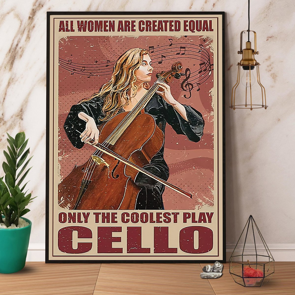 Cellist Girl All Women Are Created Equal Only The Coolest Play Cello Poster No Frame Poster 1655