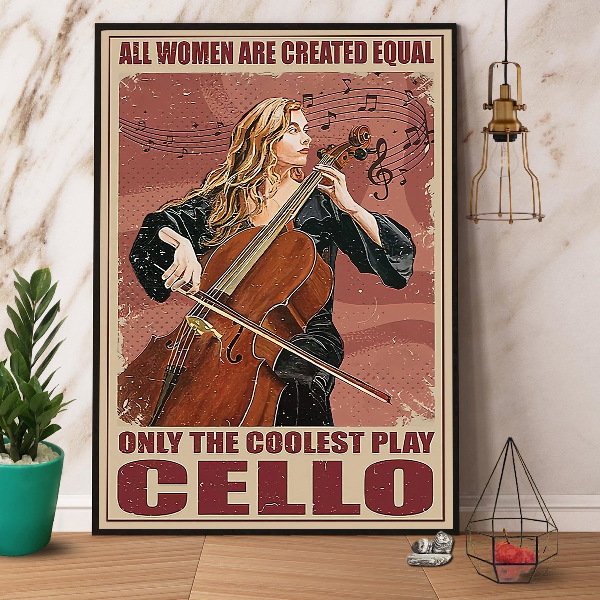 Cellist Girl All Women Are Created Equal Only The Coolest Play Cello Poster No Frame Poster 7865