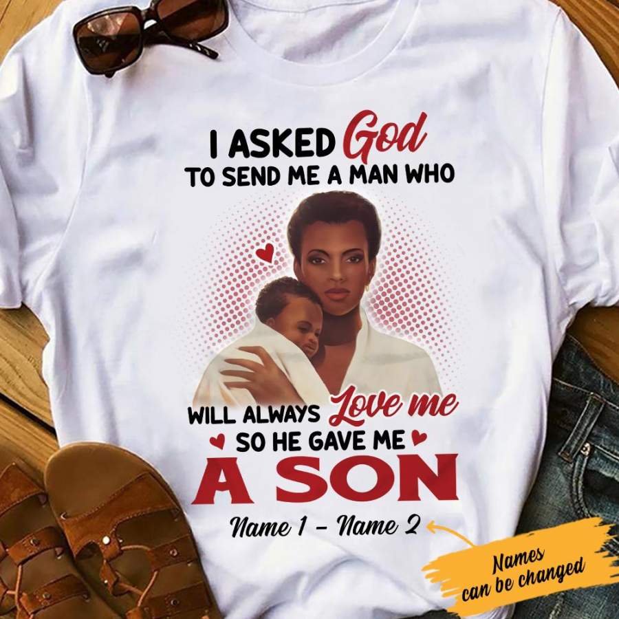 Personalized BWA Mom and Son I Asked God For A Man T Shirt SB101 67O57