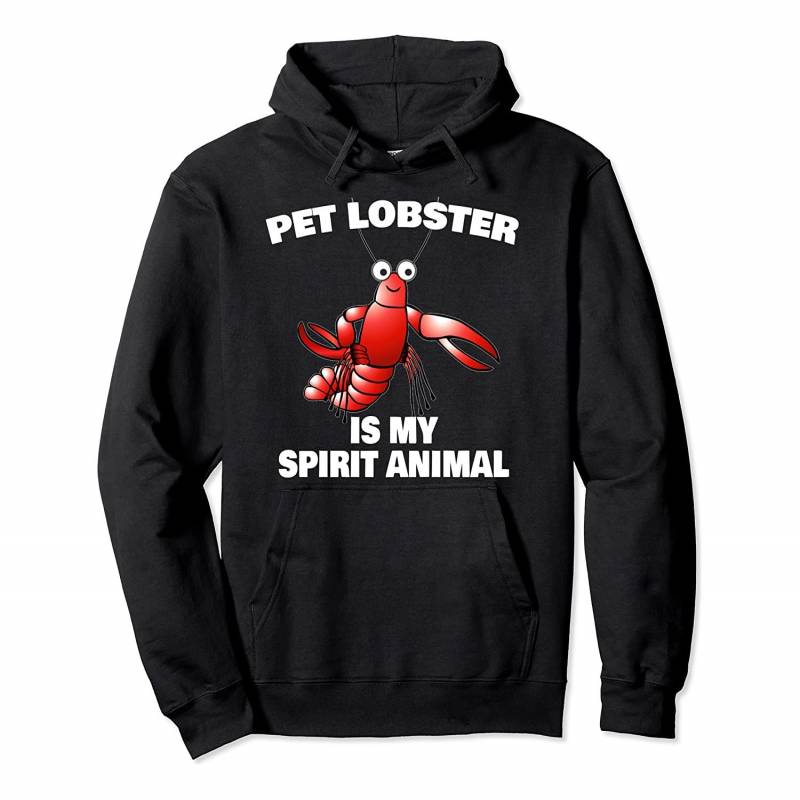 Pet Lobster Is My Spirit Animal Pet Lobster Pullover Hoodie, T-Shirt, Sweatshirt, Tank Top